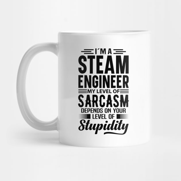 I'm A Steam Fitter by Stay Weird